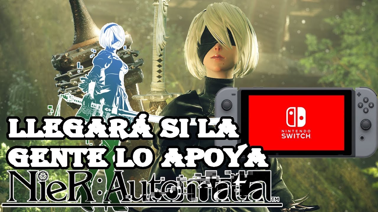 Nier Automata Aparecera En Nintendo Switch Si La Gente Lo Apoya Apoyemos Todos Youtube