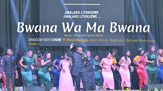 BWANA WA MABWANA (Medley) Ft. Paul Mugga, Joan Van K, Babirye Emily, R. Mutumwa   Video Live