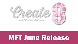 Create8 | MFT June release