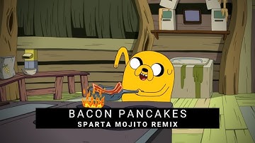 [2012] Jake: Bacon pancakes! [Sparta Mojito Remix]