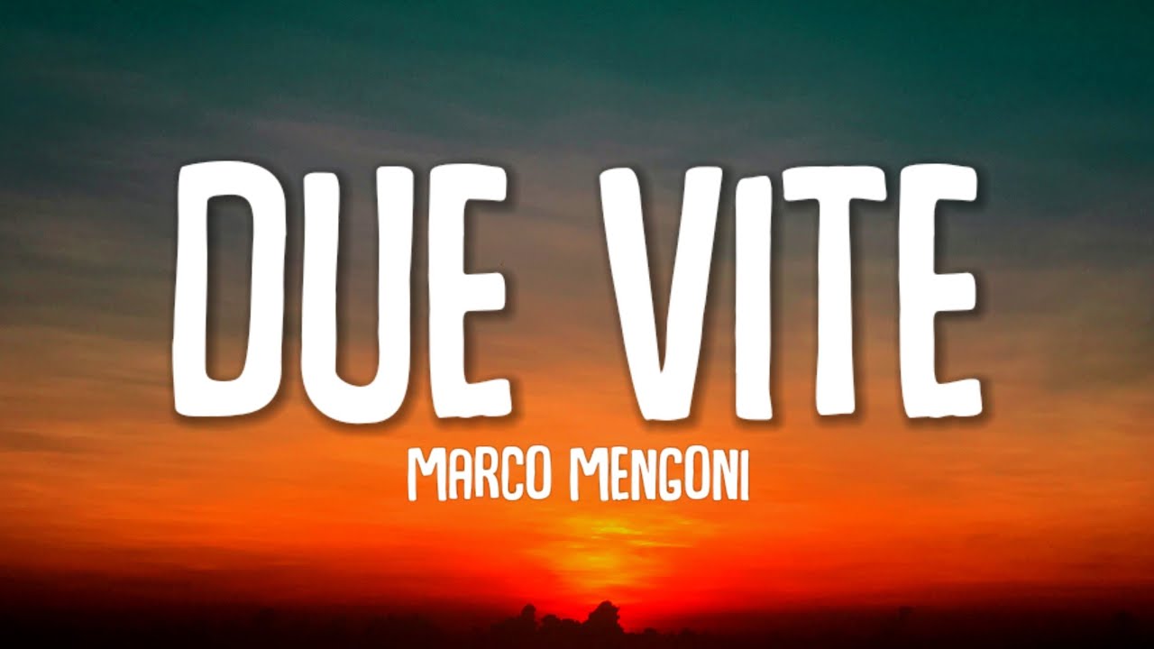 Marco Mengoni - Due Vite (Lyrics) - Sanremo 2023