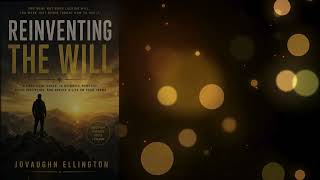 Reinventing the Will — Chapter 13: Living with Intention