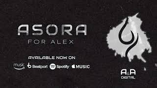 Asora - For Alex Out Now