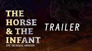 The Horse & The Infant | EPIC: The Musical | Trailer