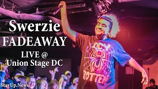 Swerzie - FADEAWAY [LIVE @ Union Stage DC]