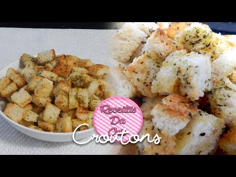 CROÛTONS/TORRADAS PARA ACOMPANHAMENTO DE SOPAS E SALADAS | RECEITAS DA CRIS