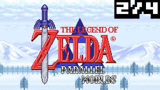 [2/4] The Legend of Zelda: Parallel Worlds [ROM Hack] - Playthrough