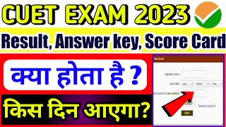 CUET Exam UG Answer Key Result Score Card Date 2023️