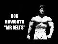 DON HOWORTH: HOW TO BUILD YARD-WIDE DELTS LIKE "MR DELTS"!!