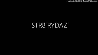 STR8 RYDAZ - 2Pac, G Unit, Lil Flip, Cassidy & Cam'ron