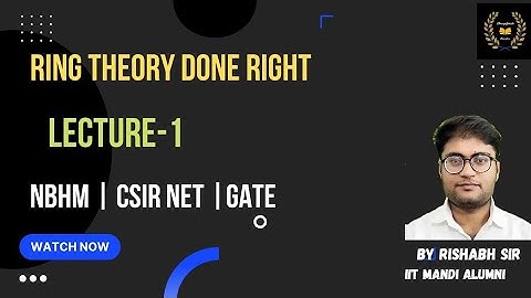 LECTURE-1 || RING THEORY || #CSIR, #GATE, #TIFR, #CUCET || #UPSCMATHSOPTIONAL ||