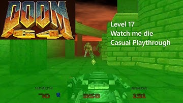 Doom64. Level 17, Watch me Die difficulty.
