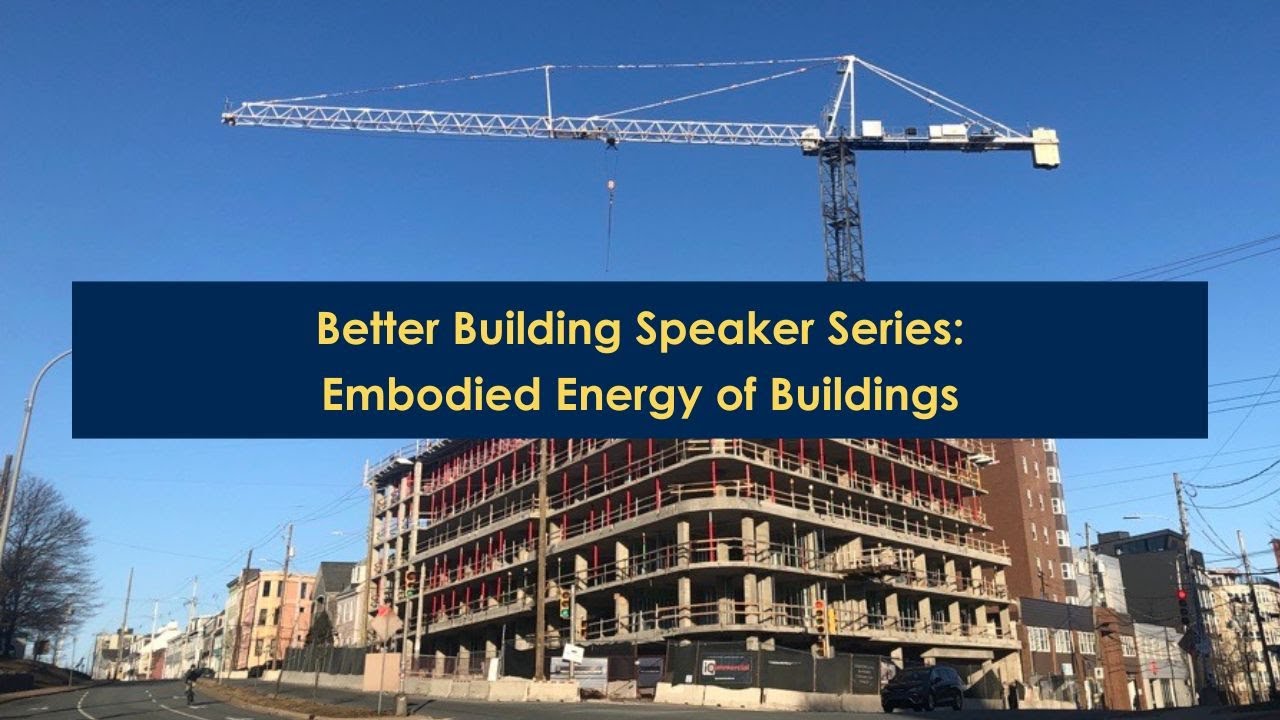 Better Building Speaker Series: Embodied Energy of Buildings - YouTube