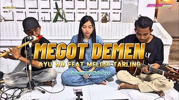 MEGOT DEMEN - AYU WD FT MELODI TARLING - CIPT. DIDIT NATA JAYA