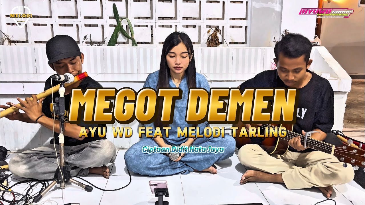 MEGOT DEMEN - AYU WD FT MELODI TARLING - CIPT. DIDIT NATA JAYA
