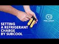 Setting a Refrigerant Charge by Subcool