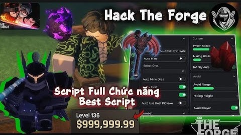Hướng dẫn hack The Forge Script Auto Fram,Rèn,kill aura,bất Tử,Auto sell,buy No key Script!!
