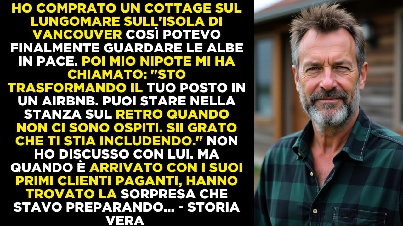 Mio nipote voleva trasformare il mio cottage sul lago in un Airbnb… gli ho preparato una sorpresa
