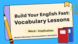 How to use the word Implication correctly | What Does It Mean | English Vocabulary Lesson #english