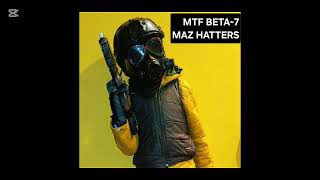 MTF BETA-7 MAZ HATTERS