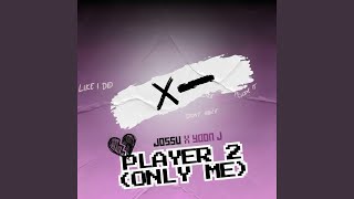 Player 2 (Only Me) (feat. Yoon J)