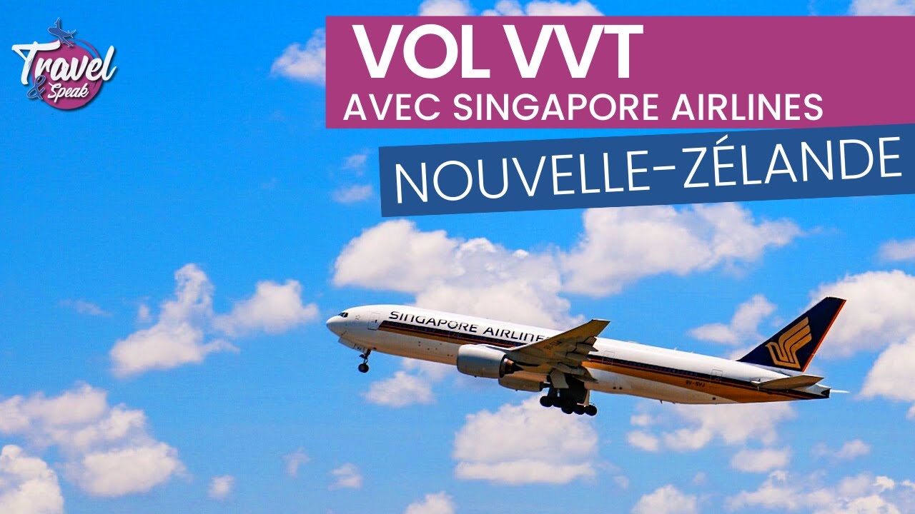 Vol pas cher VVT avec Singapore Airlines pour la Nouvelle-Zélande - YouTube