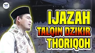 IJAZAH TALQIN DZIKIR THORIQOH OLEH BUYA ARRAZY HASYIM, MA