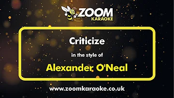 Alexander O'Neal - Criticize - Karaoke Version from Zoom Karaoke