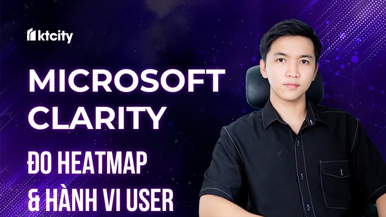 Sử dụng Microsoft Clarity (Miễn phí) để đo Heatmap & Hành vi user trên website