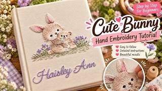 Cute Bunny & Teddy Bear Hand Embroidery Tutorial | How to Embroider a Photo Album Cover