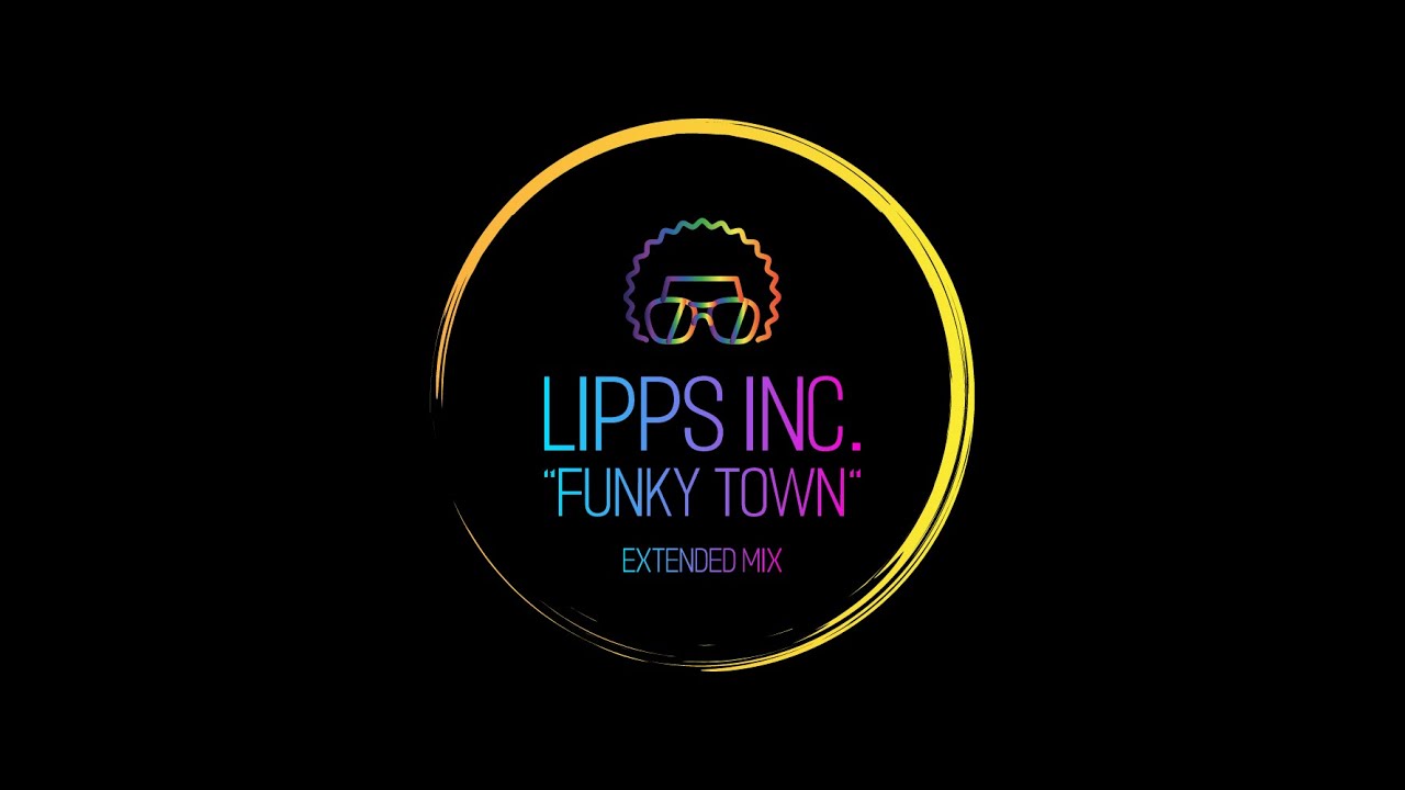 LIPPS INC. ''Funky Town [Original Mix]'' YouTube