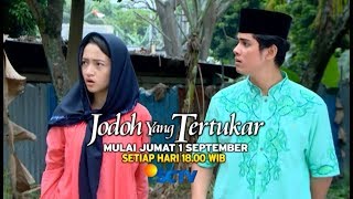 Jodoh Yang Tertukar - Tayang Perdana 1 September 2017 Pkl 18.00 WIB