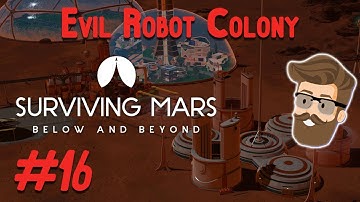 Recruitment Drive (Evil Robot Colony Part 16) - Surviving Mars Below & Beyond Gameplay