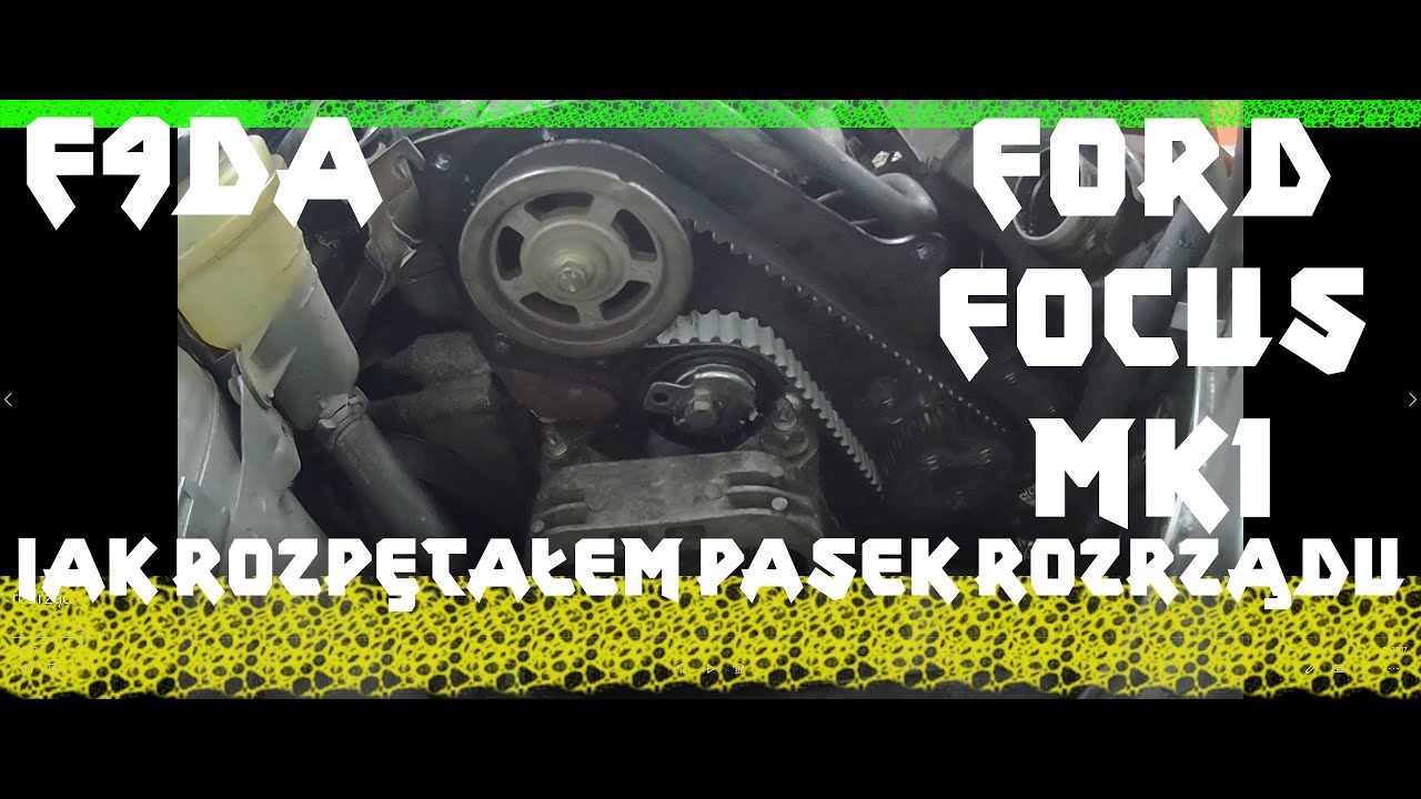 Jak Rozpętałem Pasek Rozrządu Timing Belt Zahnriemen W Ford Focus Mk1 1,8 Tdci F9Da Mechanik Napraw - Youtube