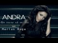 Andra - Un Lucru Sa-mi Dai (feat. Marius Moga)