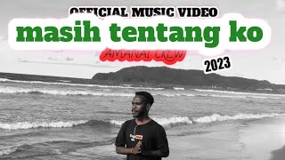 Masih tentang ko - Amanai crew