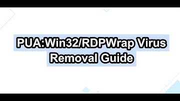 Remove PUA:Win32/RDPWrap Virus Completely