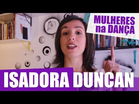 Vídeo: Quando isadora duncan começou a dançar?