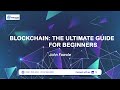 BlockChain: The Ultimate Guide For Beginners