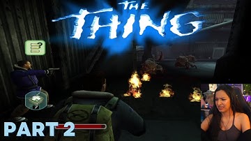The Thing | Part 2 | First Playthrough | Let
