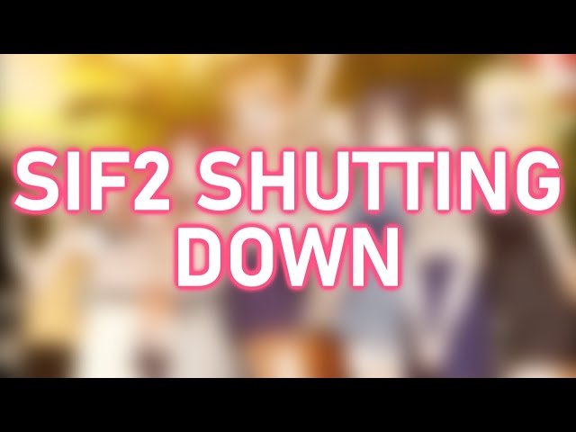 SIF2 Shutting Down (Love Live! Content Gone For Good?) class=
