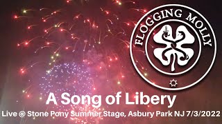 Flogging Molly - A Song of Liberty with fireworks LIVE @ Stone Pony Summer Stage Asbury Park NJ 2022