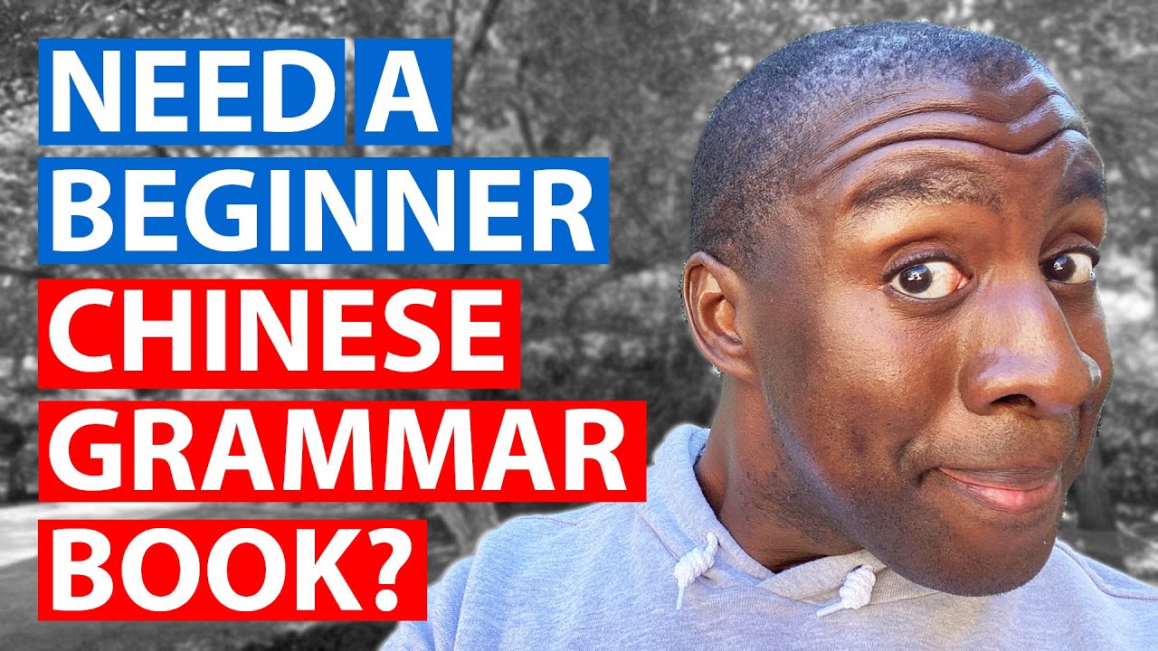 Best chinese grammar book for absolute beginner YouTube