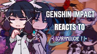 💜✨ Genshin Impact Reacts to Scaramouche || Gacha Club || Genshin Impact