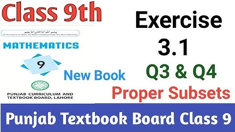 9th class Math || Exercise 3.1 || Q 3 and 4 || Proper subsets || Math 9th class|| Punjab board