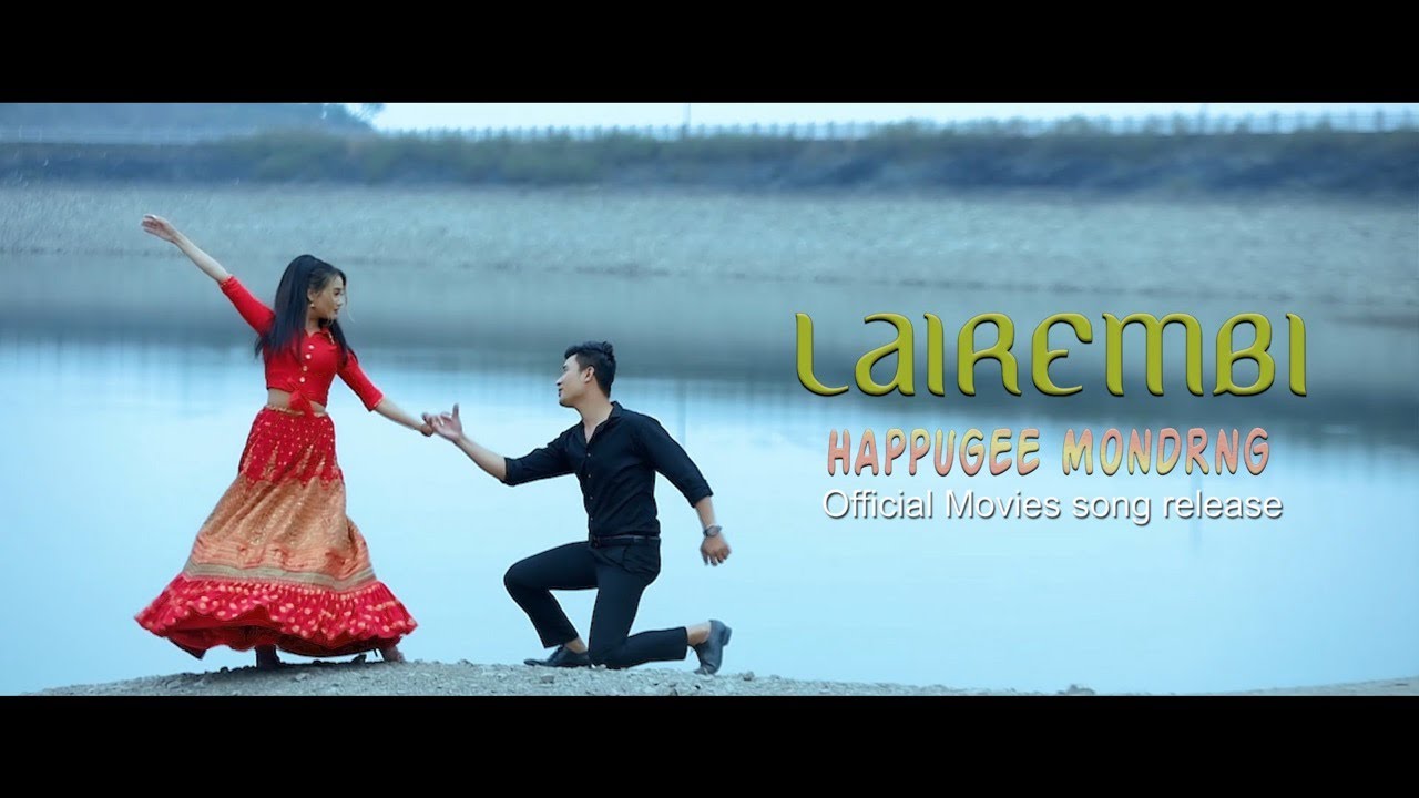 LAIREMBI LAIREMBI  HAPPUGI MONDRANG Movie Song Official Release  Ningthou Channel