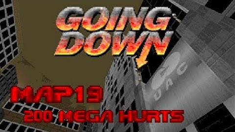 Going Down - Map19: 200 Mega Hurts (100%) [GZDoom + Vanilla Essence]