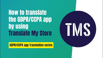 How to translate the GDPR/CCPA app by using Translate My Store app  |  Shopify
