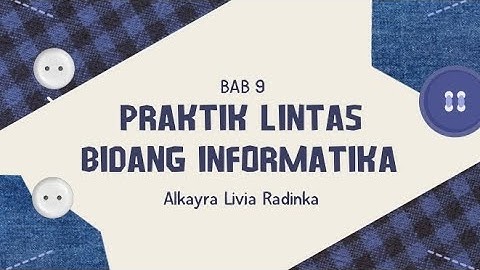 BAB 9 PRAKTIK LINTAS BIDANG INFORMATIKA