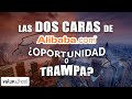 Las dos caras de Alibaba: ¿Oportunidad o trampa? - Value School